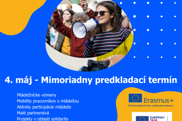 Májový predkladací termín pre žiadosti v rámci programov EÚ Erasmus+ pre oblasť mládeže a Európsky zbor solidarity pre rok 2022
